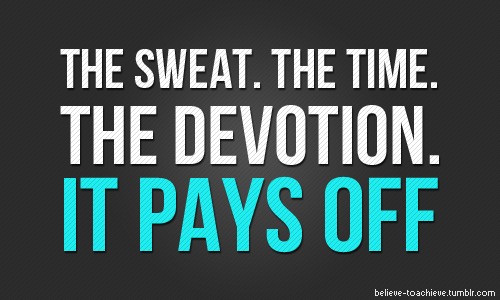 sweat-and-devotion-pay-off